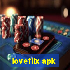 loveflix apk